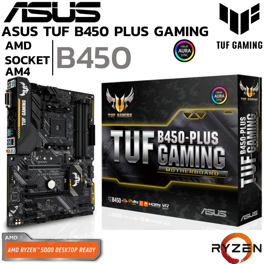 MAINBOARD (เมนบอร์ด) AM4 ASUS TUF B450-PLUS GAMING DDR4 Support 5000 Series AURA SYNC SUPPORT