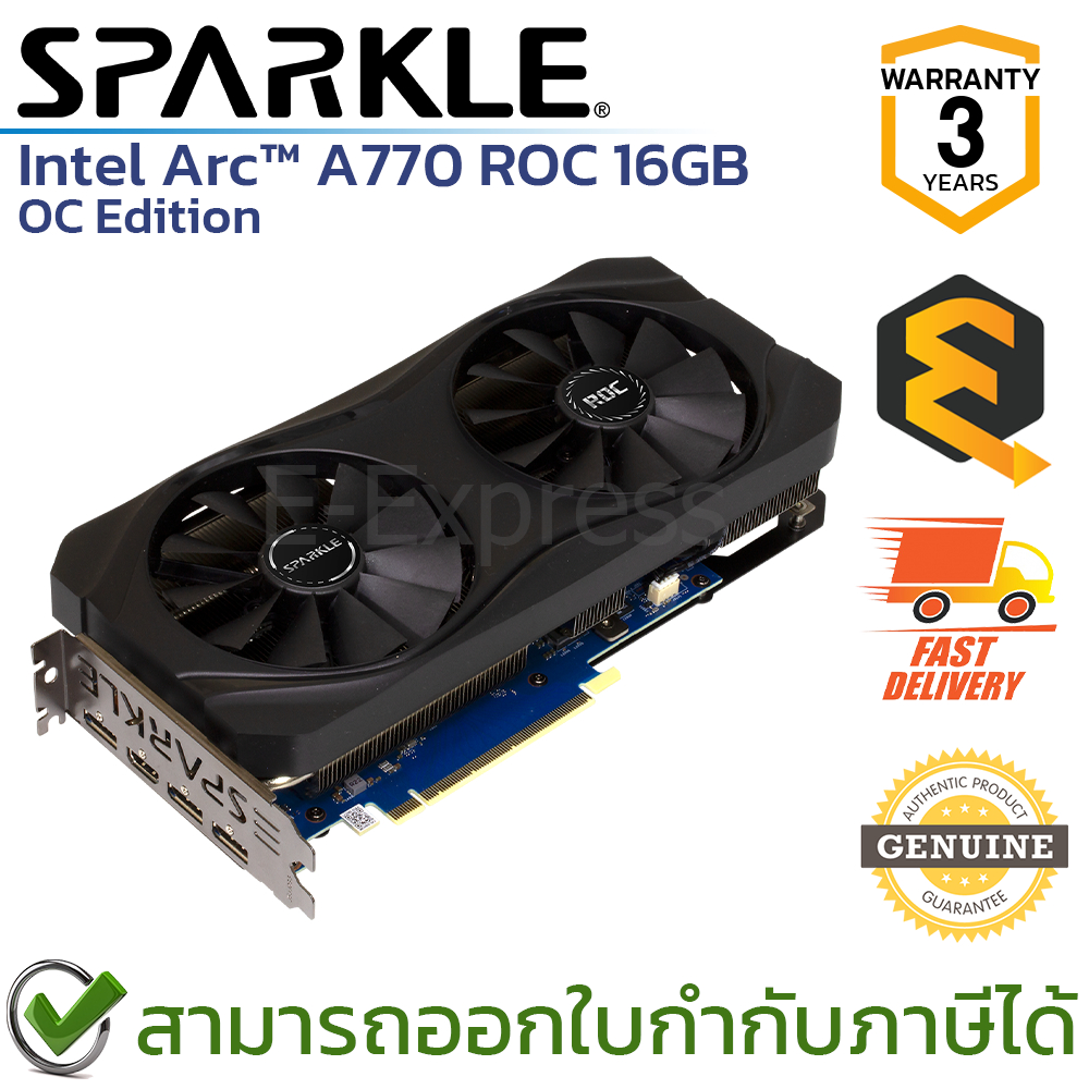 SPARKLE Intel Arc™ A770 ROC OC 16GB GDDR6 การ์ดจอ ของแท้ ประกันศูนย์ 3ปี