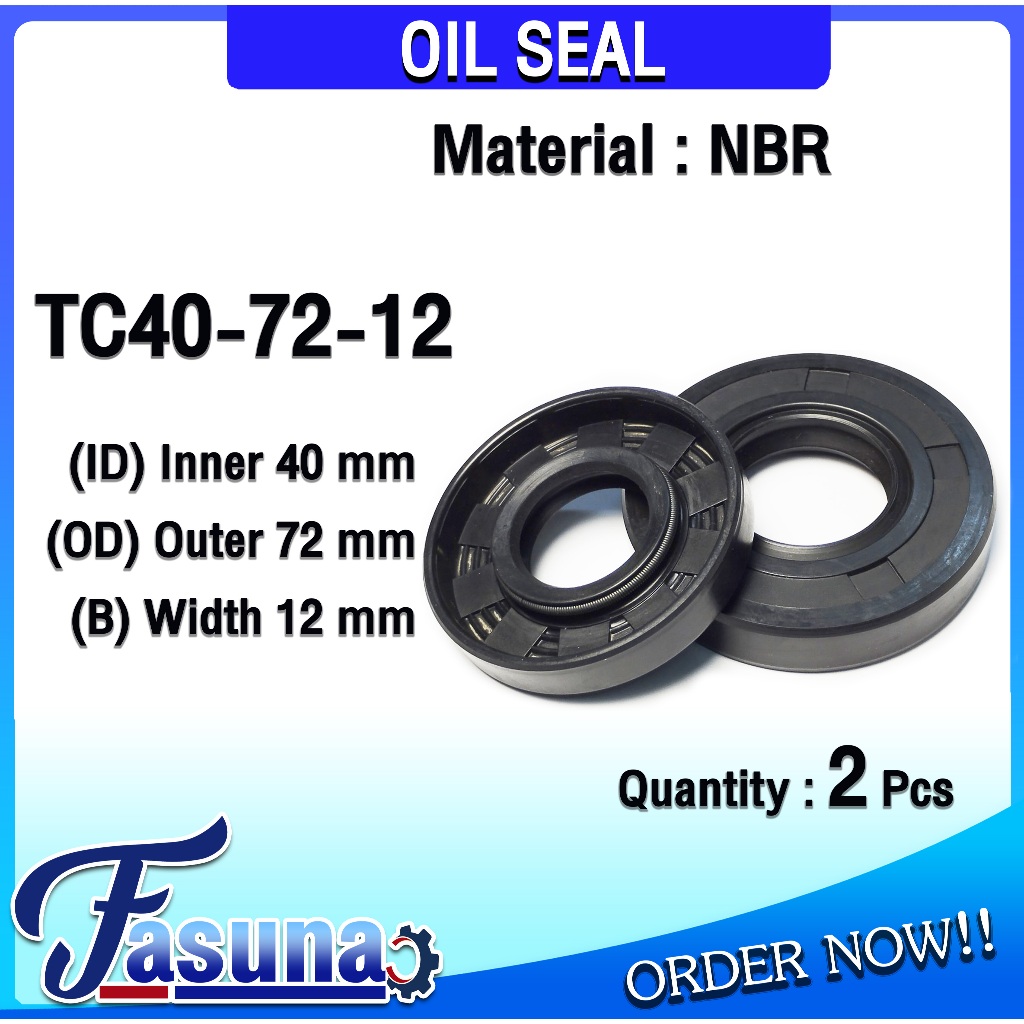 ออยซีล Oil seal TC40-72-12 ออยซีล Oil Seal ซีลยาง TC ซีลกันน้ำมัน ( NBR ) รูใน 40 โตนอก 72 หนา 12 มิล TC40x72x12 มิล