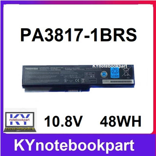 BATTERY ORGINAL TOSHIBA แบตเตอรี่ ของแท้ TOSHIBA SATELLITE C640 C650 L640 L635 L645 L730 L745 PA3817U-1BRS