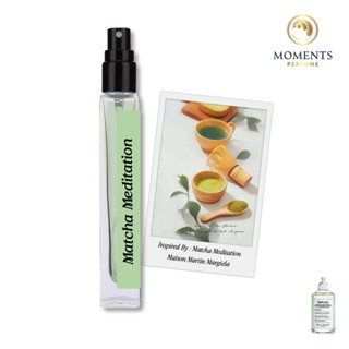 Moments Perfume น้ำหอม Unisex กลิ่นชาเขียว Matcha Meditation ขนาด 10 ml.