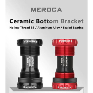 MEROCA กระโหลกเซรามิค กระโหลกกลวง Bike bottom bracket MTB Road Ceramic Bearing BSA