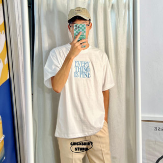 chicxshirt - เสื้อยืด OVERSIZE รุ่น ( ปัก ) everything is fine ( อก 44 ยาว 27 )