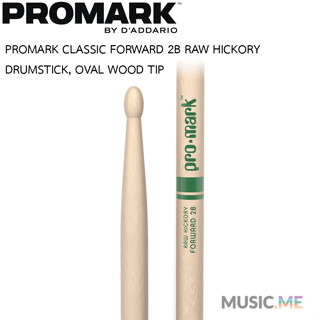 ไม้กลอง 🥁 PROMARK CLASSIC FORWARD 2B RAW HICKORY DRUMSTICK, OVAL WOOD TIP