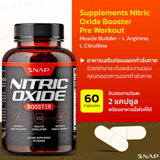 Snap Supplements Nitric Oxide Booster Pre Workout, Muscle Builder - L Arginine, L Citrulline, 60 Capsules(Sku.2218)