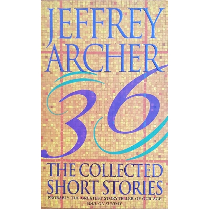 THE COLLECTED SHORT STORIES / JEFFREY ARCHER