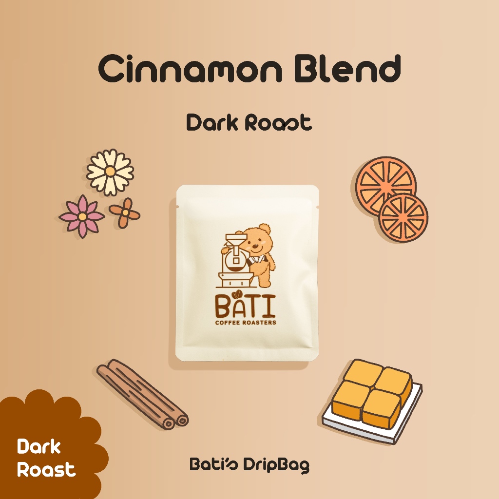 กาแฟ drip bag คั่วเข้ม Bati Coffee Roasters - BATI'S CINNAMON BLEND【Thai-Classic Blend｜Dark Roast】