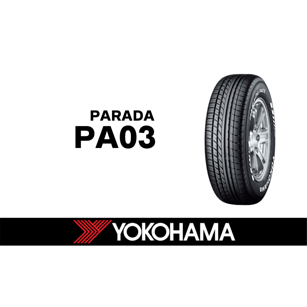 ยางรถยนต์ YOKOHAMA 215/70 R15 รุ่น PARADA PA03 109S OWL *TH ตัวหนังสือขาว (จัดส่งฟรี!!! ทั่วประเทศ)