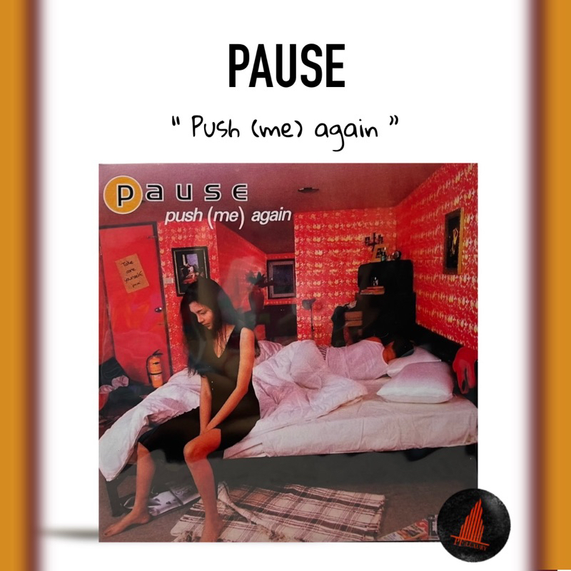 แผ่นเสียง Pause อัลบั้ม Push me again