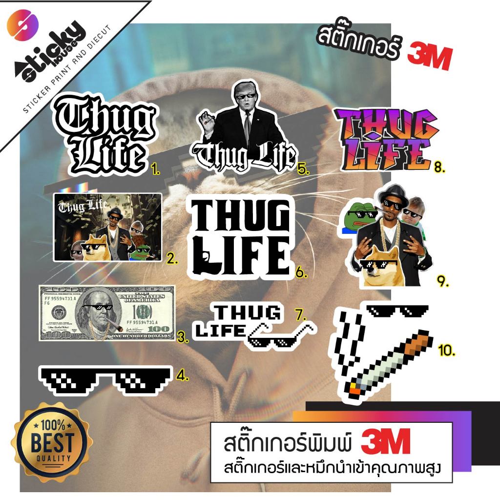 Sticker สติ๊กเกอร์ลาย THUG LIFE งานพิมพ์พื้นสีขาว ติดได้ทุกที่ กันน้ำกันแดด สายแค้มป์ ติดลัง ติดตกแต่ง
