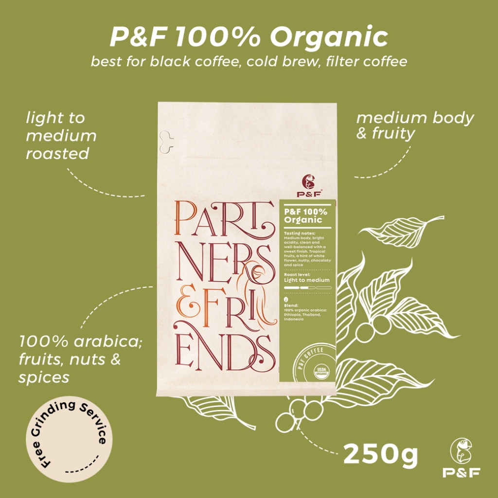P&F 100% Organic ขนาด 250g เมล็ดกาแฟคั่ว กาแฟออแกนิคเกรด premium arabica 100% (คั่วอ่อนถึงกลาง)   P&F Coffee พีแอนด์เอฟ
