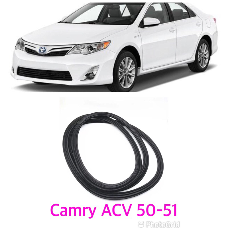 ยางฝาท้าย ยางฝากระโปรงท้าย Toyota Camry ACV 50/51