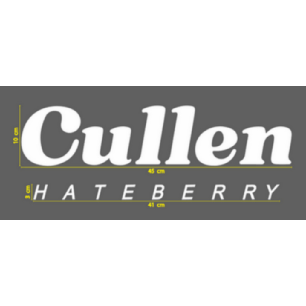 สติกเกอร์ ตัด ไดคัท คำว่า Cullen HATEBERRY  ขนาดและแบบ ตามภาพตัวอย่าง