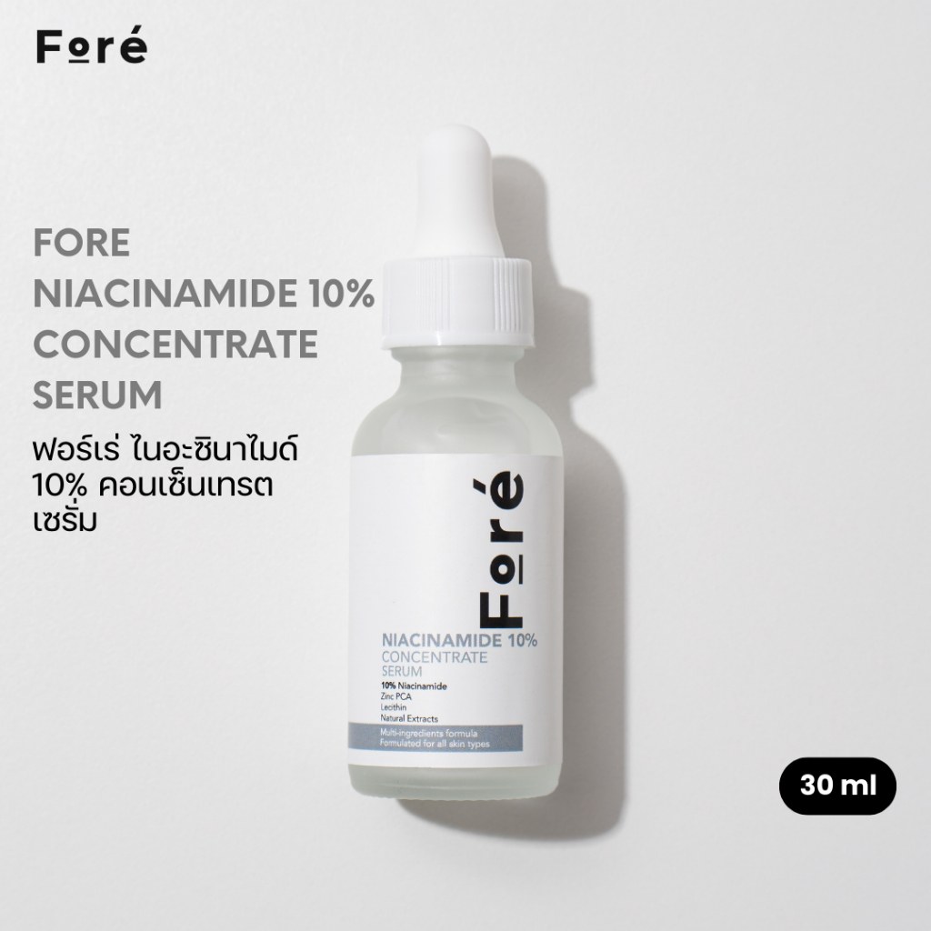 Fore Niacinamide 10% Concentrate Serum ฟอร์เร่ เซรั่มไนอะซินาไมด์เข้มข้น 10% [30 ml]