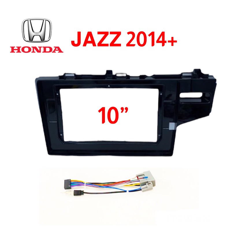 หน้ากาก HONDA JAZZ 2014-15 สำหรับจอ 10 นิ้ว พร้อมปลั๊กตรงรุ่น