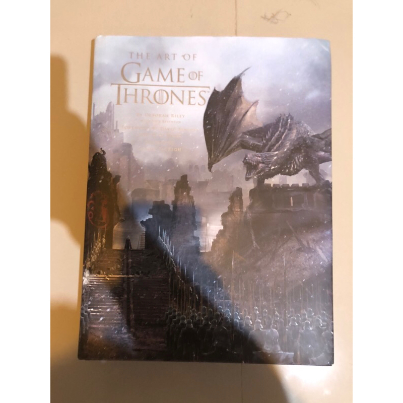 The Art of Game of Thrones : The Official Book of Design from Season 1 to Season 8  by Riley, Debora