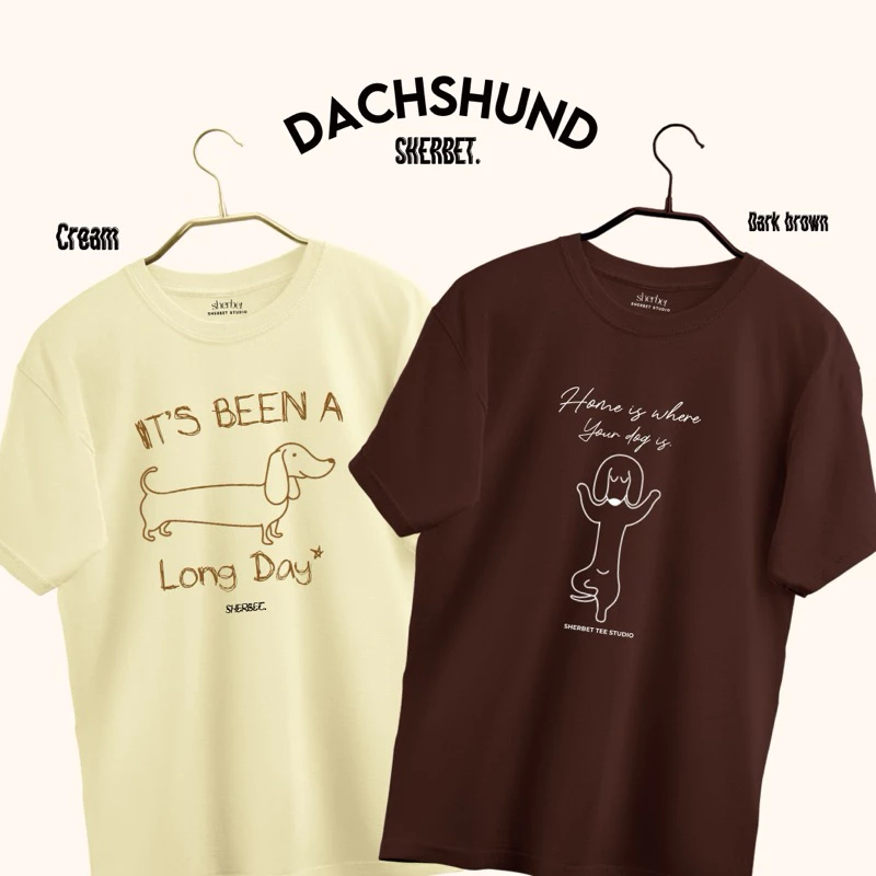 เสื้อยืด ลายหมาดัชชุน : LongDay,Home is คู่สีครีม/น้ำตาล🤎|sherbetteeshop