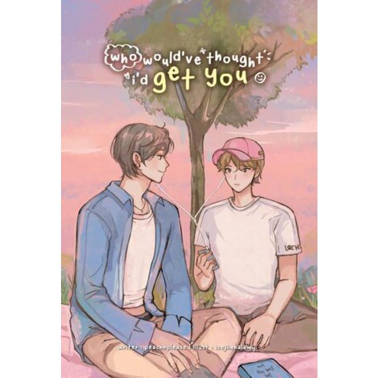 มือ 1 ในซีล !! นิยายวาย ราคาพิเศษ " Who would've thought I'd get you " (ผู้แต่ง peachhplease​) สินค้าพร้อมส่ง!!