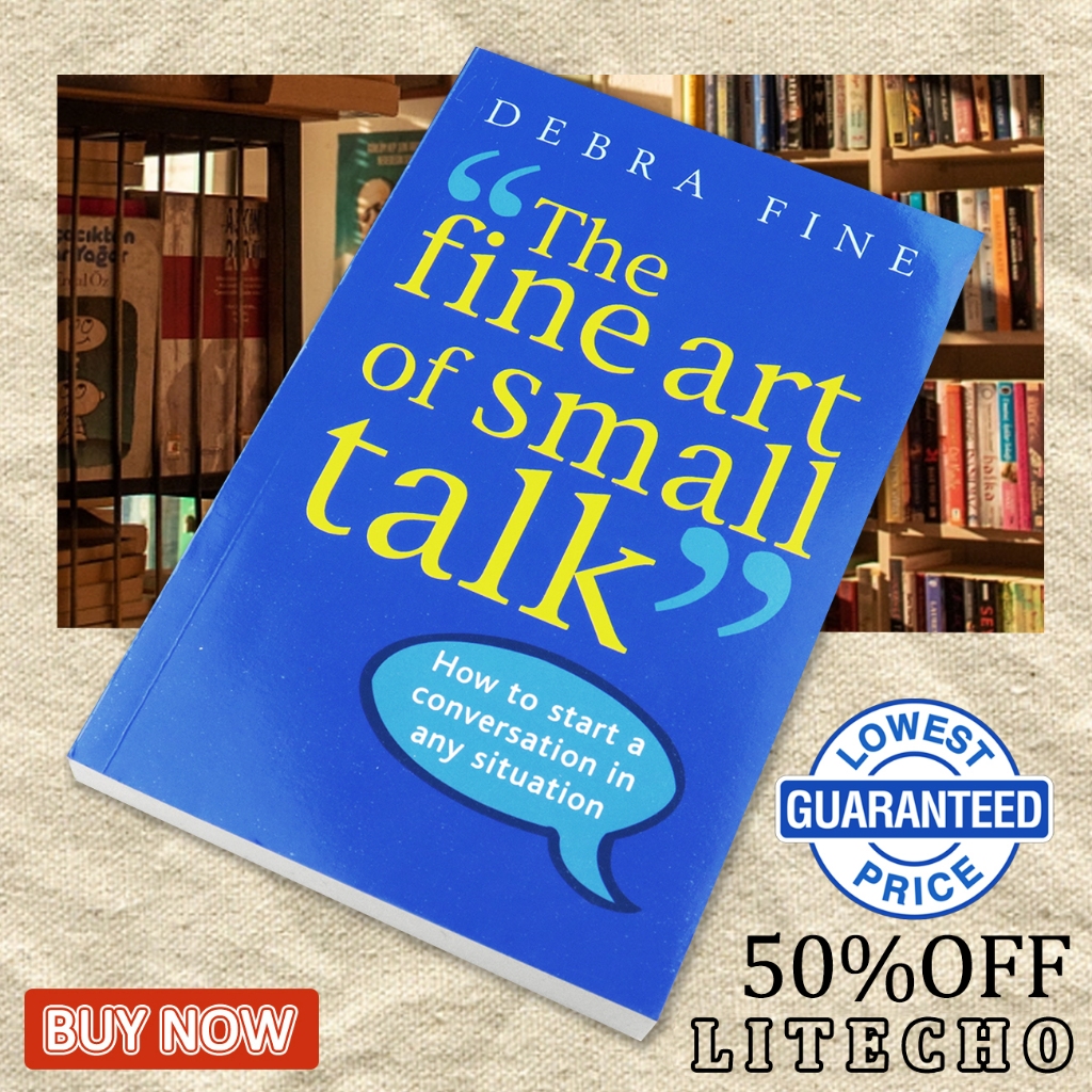 【English Book】The Fine Art Of Small Talk:How to start a conversation in any situation by Debra Fine