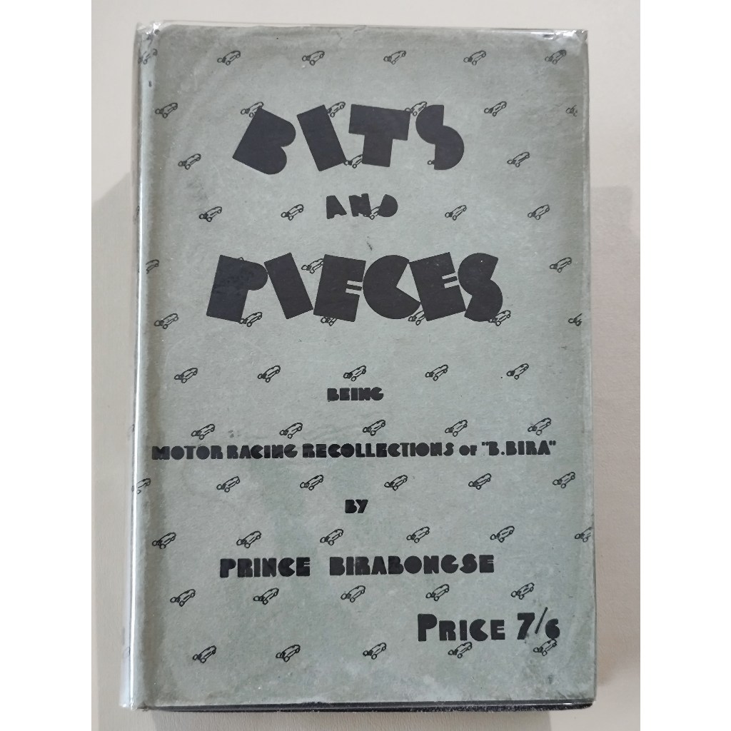 Bits And Pieces Being Motor Racing Recollections of B.BIRA พระวรวงศ์เธอ พระองค์เจ้าพีรพงศ์ภาณุเดช หร