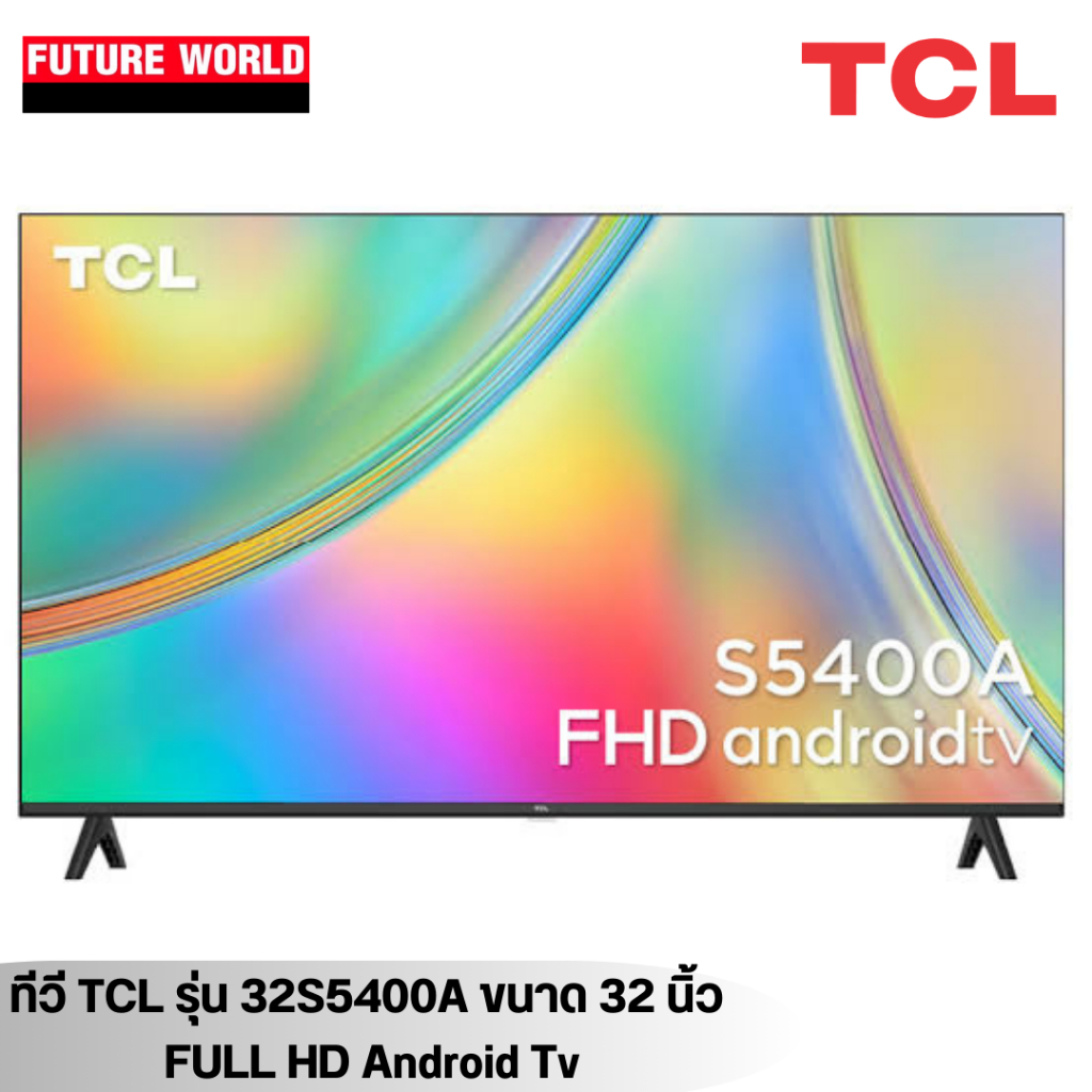 ทีวี TCL รุ่น 32S5400A ขนาด 32 นิ้ว (FULL HD, ANDROID TV)