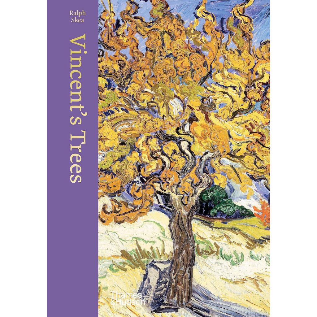 Vincent's Trees Paintings and Drawings by Van Gogh Ralph Skea, Vincent van Gogh Hardback