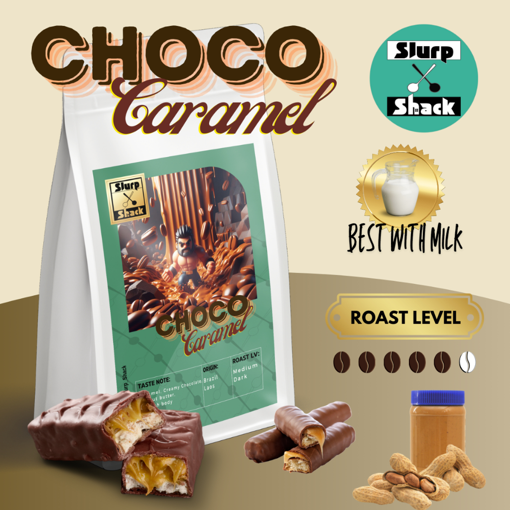 Slurp Shack | Choco Caramel Blend เมล็ดกาแฟ คั่วเข้ม