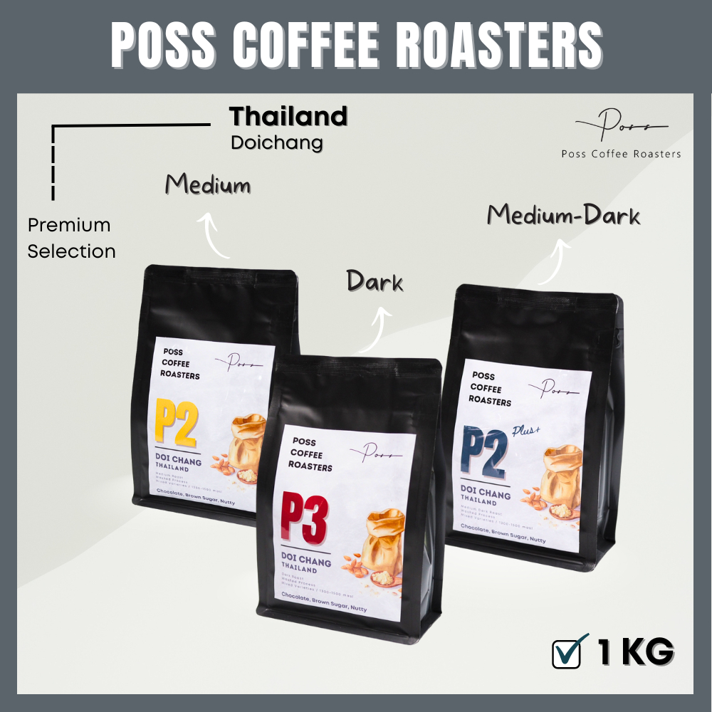 Poss Coffee Roasters เมล็ดกาแฟคั่ว กลาง เข้ม Thailand Doi Chang ขนาด 1kg บดฟรี