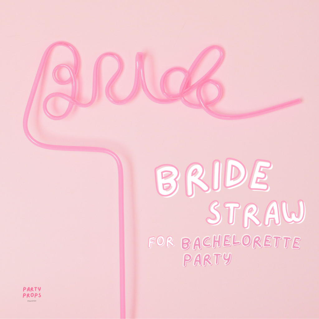 หลอด ปาร์ตี้เจ้าสาว BRIDE LETTER STRAW  FOR AFTER PARTY , HEN NIGHT  BACHELORETTE หรืองานสละโสด