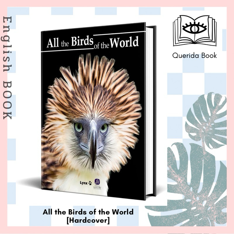 [Querida] หนังสือภาษาอังกฤษ All the Birds of the World [Hardcover] นก หนังสือนก