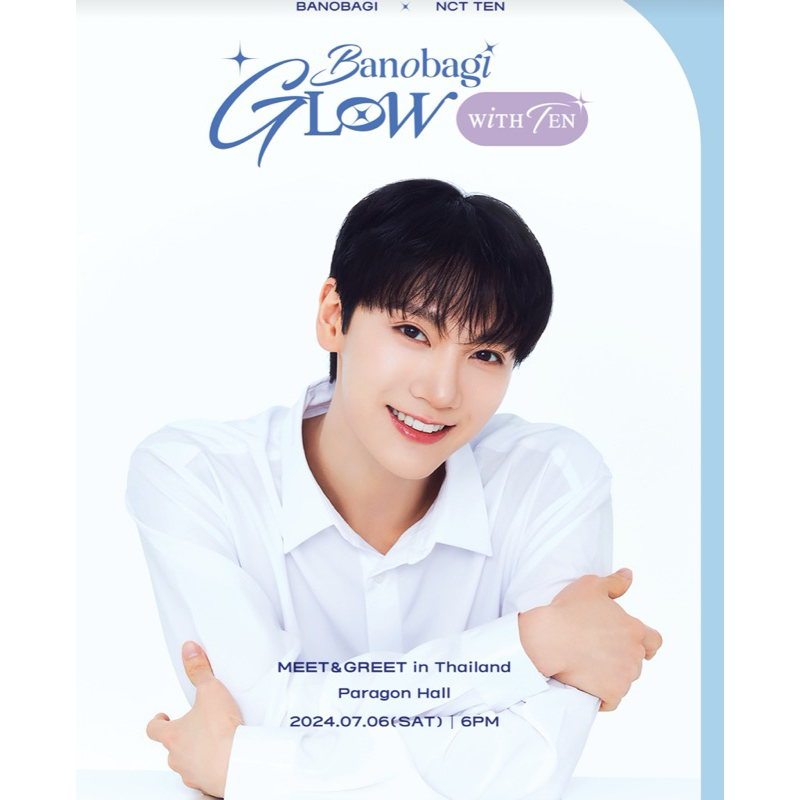 BANOBAGI GLOW WITH TEN MEET & GREET IN THAILAND - บัตร Meet & Greet เตนล์ (ซื้อทางทวิตเตอร์ ฿4,000)
