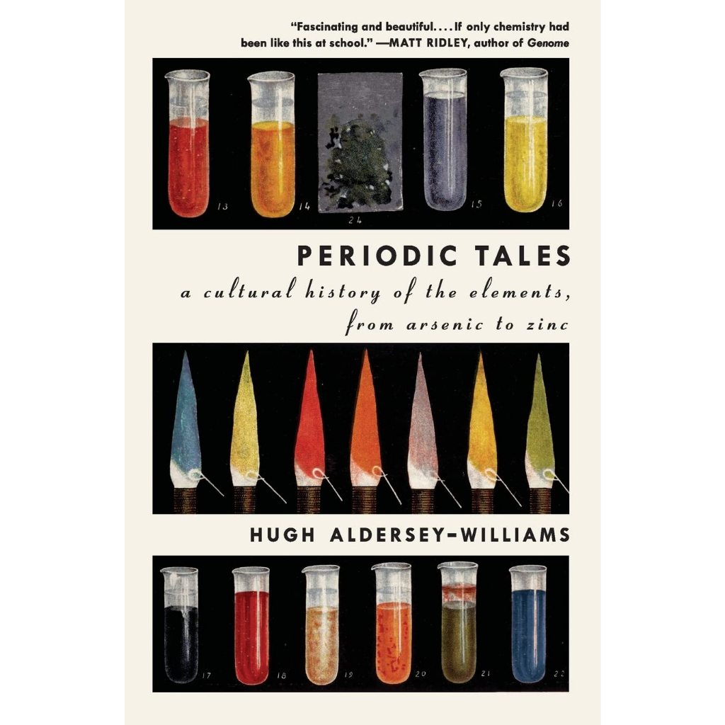 Periodic Tales A Cultural History of the Elements, from Arsenic to Zinc Hugh Aldersey-Williams Paper
