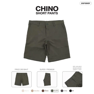 ZEROBOY- CHINO SHORT PANTS กางเกงชิโนขาสั้น