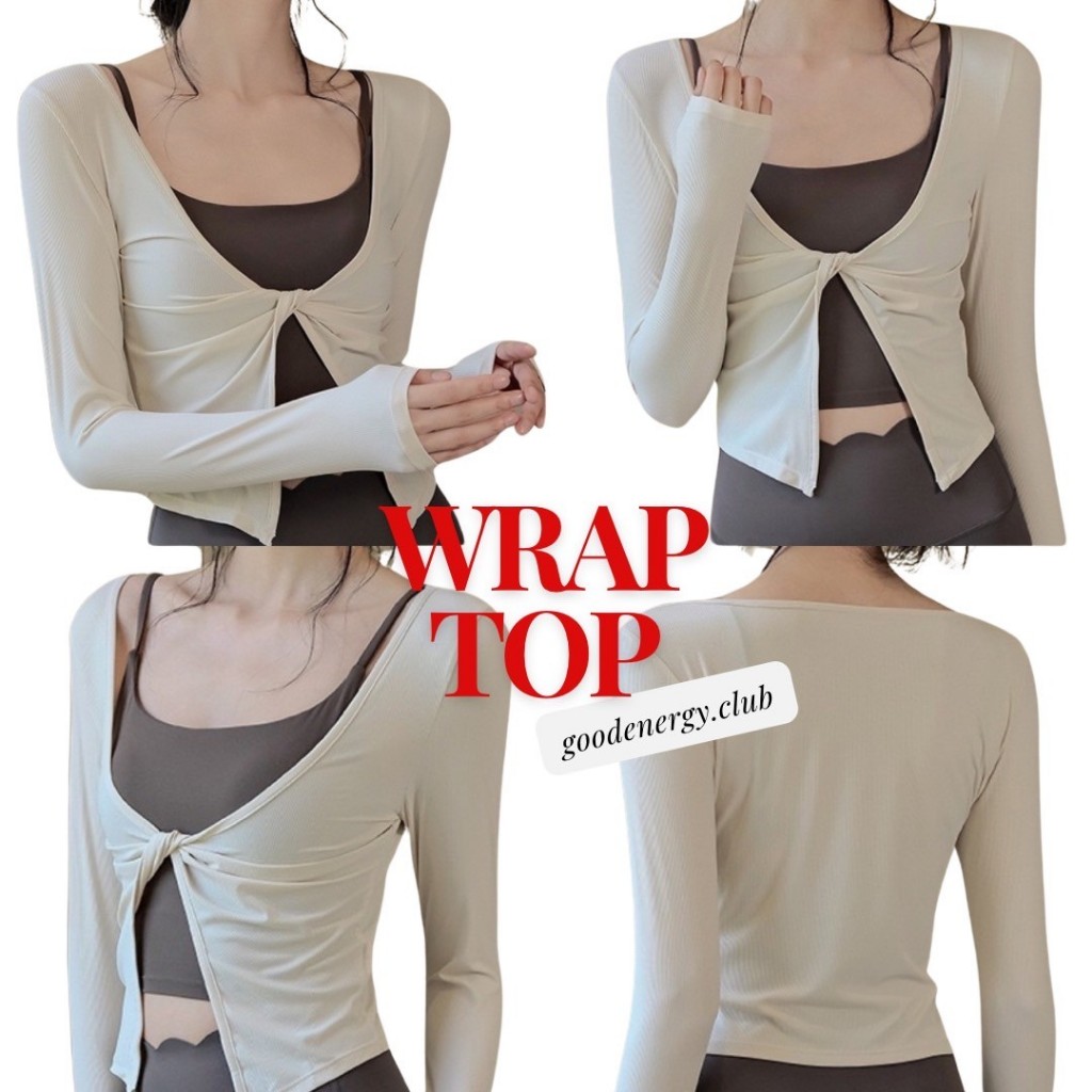 GOOD ENERGY CLUB - WRAP TOP เสื้อคลุมออกกำลังกาย บราออกกำลังกาย ชุดออกกำลังกายผู้หญิง ชุดโยคะ