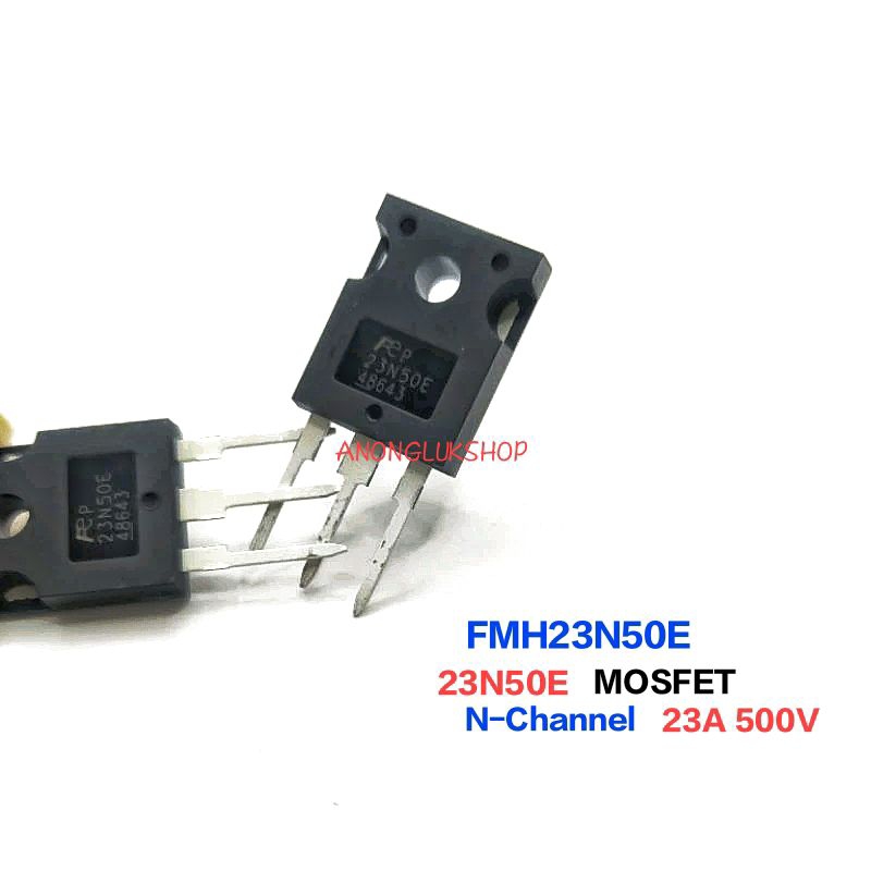 ราคาต่อ 1ตัว 👉👉 23N50E FMH23N50E TO-3P 23A 500V N-Channel  MOSFET  inverter มอสเฟตเครื่องเชื่อม  ตู้