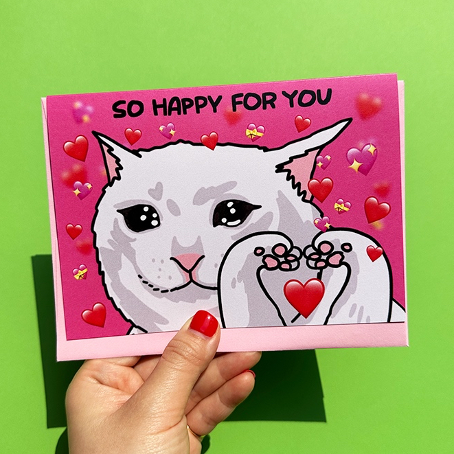 การ์ดอวยพร So happy for you แสดงความยินดี การ์ดแต่งงาน งานหมั้น ลายแมว sad cat meme | funny engagement card wedding card