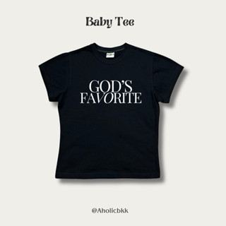 AHOLICBKK | เสื้อทรง BABY TEE GOD'S FAVORITE