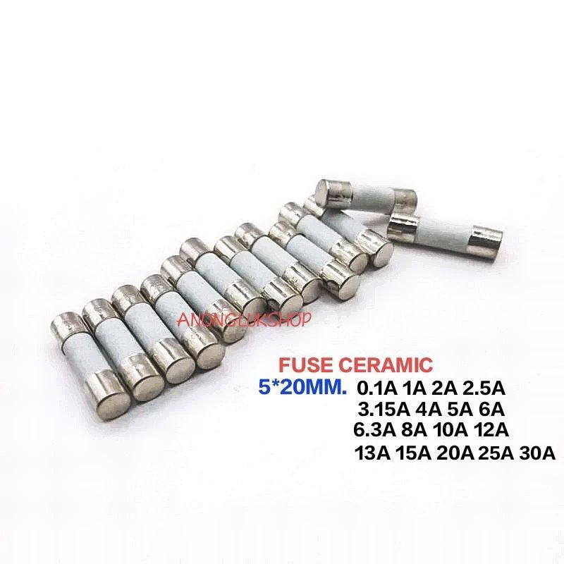 10ตัว 👉👉ฟิวส์เซรามิก 20มิล Fuse Ceramic 20MM. 250V 0.1A 1A 2A 2.5A 3A 3.15A 4A 5A 6A 6.3A 8A 10A 12A 13A 15A 20A 25A 30A