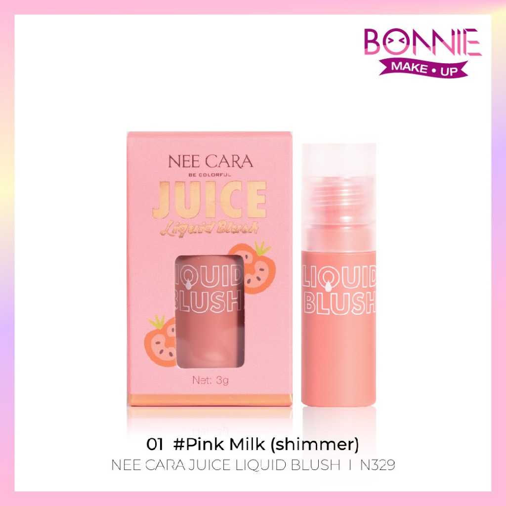 นีคาร่า N329 NEE CARA บลัชเนื้อลิควิด แท้100% BE COLORFUL JUICE LIQUID BLUSH