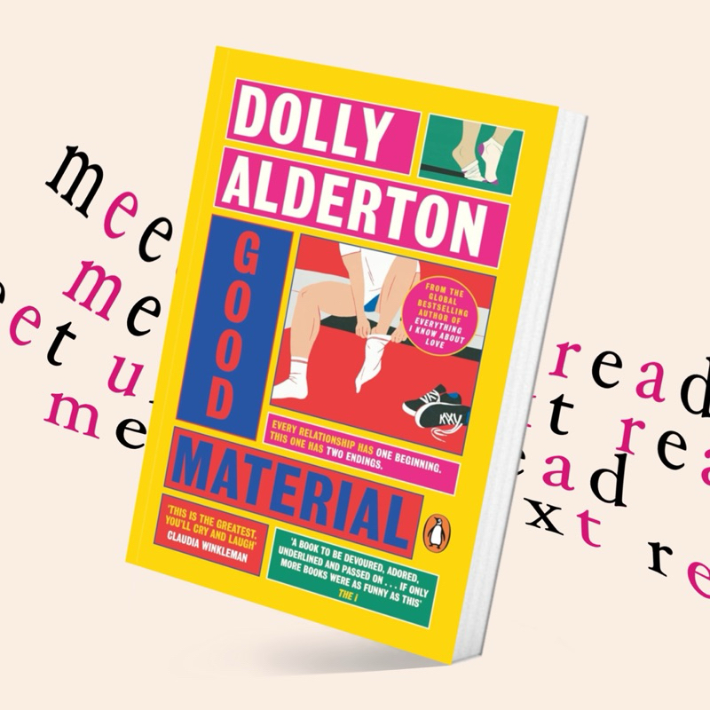 Good Material by Dolly Alderton (ผู้เขียน Everything I Know About Love) (หนังสือภาษาอังกฤษ)