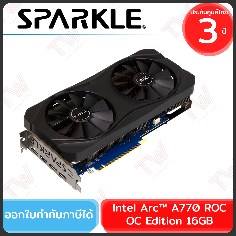 SPARKLE Intel Arc™ A770 ROC OC 16GB GDDR6 การ์ดจอ ของแท้ ประกันศูนย์ 3ปี