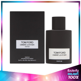 TOM FORD BEAUTY Ombré Leather Eau de Parfum ทอม ฟอร์ด บิวตี้ ออมเบร เลเธอร์ น้ำหอม 100ml.