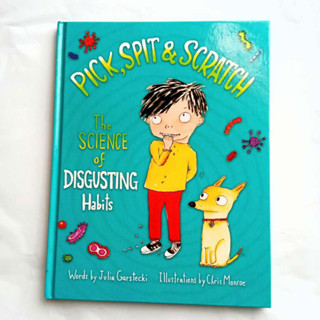 หนังสือภาษาอังกฤษ Pick, Spit &amp; Scratch: The Science of Disgusting Habits ปกแข็ง