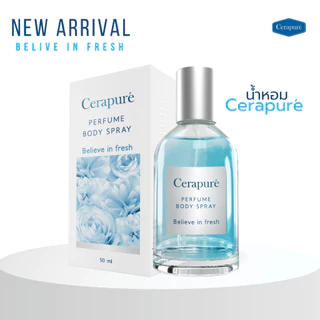 พร้อมส่งฟรี!! น้ำหอมเซราเพียวเร่ Cerapure Perfume Body Spray Believe In Fresh 50ml.