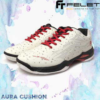 【 ของแท้ 💯% 】 รองเท้าแบดมินตัน FELET AURA CUSHION Limited Edition สีขาว (AURA-CUSHION-W)