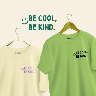 เสื้อยืดลาย be cool,be kind|sherbet.teeshop