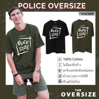 Police Oversize เสื้อยืด แนว Street ผ้า Cotton Premium (OS21)