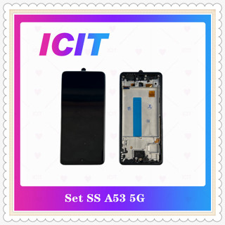 Set SS A53 5G อะไหล่หน้าจอพร้อมทัสกรีน หน้าจอ LCD Display Touch Screen ICIT-Display