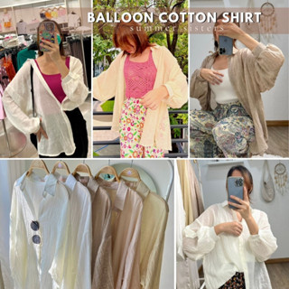 Balloon shirt - เสื้อเชิ้ตผ้าฝ้าย ปลายแขนพอง ผ้านิ่ม เนื้อผ้าโปร่ง ระบายอากาศได้ดี