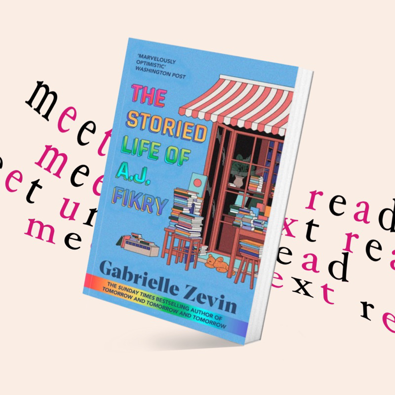 The Storied Life of A.J. Fikry by Gabrielle Zevin (นักเขียน Tomorrow & Tomorrow & Tomorrow)